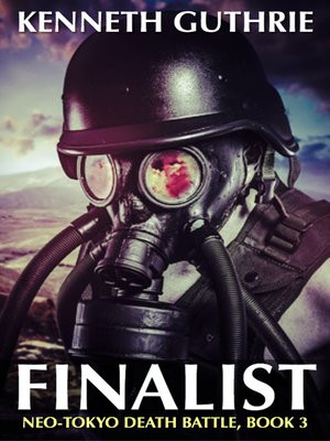 cover image of Finalist (Neo-Tokyo Death Battle, Book 3)